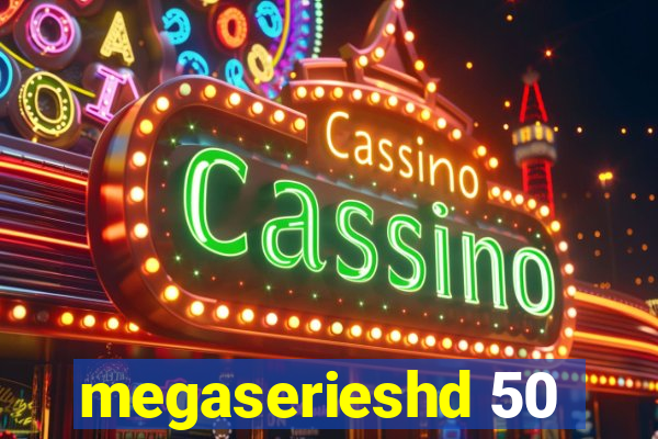 megaserieshd 50